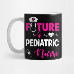 FUTURE PEDIATRIC NURSE Mug